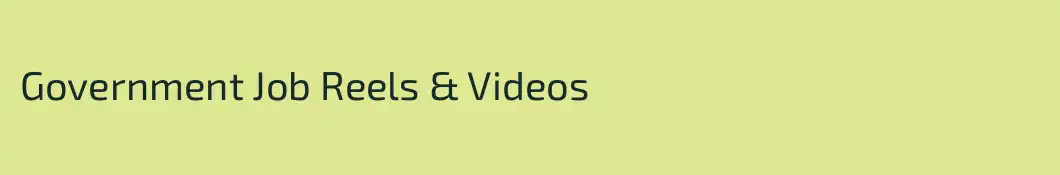 Government Job Reels & Videos